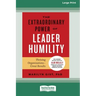 The Extraordinary Power of Leader Humility [Standard Large Print 16 Pt Edition]