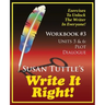 Write It Right Workbook #3: Plot, Dialogue