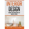 Interior Design: Home Decoration at Basic Level