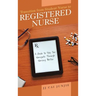 Transition from Student Nurse to Registered Nurse: A Guide to Help You Navigate Through Nursing Better