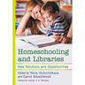 Homeschooling and Libraries: New Solutions and Opportunities