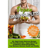 Vegan Cookbook for Athletes 40+ High-Protein Delicious Recipes for Plant-Based Diet - Vegan Meal Prep Cookbook to Build Strong Body, Fuel Workout, Mai