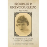 Growing Up In Ridgewood, Queens, 1920 to 1932: A Narrative of a Family, An Era, A Community