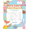 Word Search Puzzles for Kids Ages 9 to 12: 101 Word Searches for Children 9-12 Years Old
