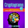 Cryptograms #2: 250 Humorous LARGE PRINT Cryptoquote Puzzles