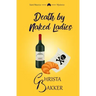 Death by Naked Ladies: A Clean Cozy Mystery with a Bit of Ooh-La-La