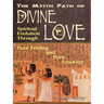 The Mystic Path of Divine Love: Spiritual Evolution Through Pure Feeling and Emotion