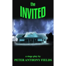 The Invited: a stage play