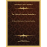 The Life of Princess Yashodara: Wife and Disciple of the Lord Buddha