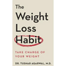 The Weight Loss Habit: Take Charge of Your Weight