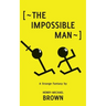 The Impossible Man