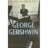 George Gershwin: A New Biography