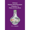 Chinese pottery and porcelain; (Volume 1) Pottery and early wares