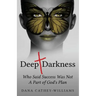 Deep Darkness: Who Said Success Was Not A Part of God's Plan
