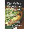 Ojai Valley Vegetarian Cookbook - 2nd Edition: recipes for lacto-ovo vegetarian cooking