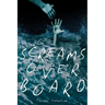 Screams Overboard