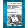 A treatise on equitable remedies: supplementary to Pomeroy's Equity jurisprudence.... Volume 2 of 2