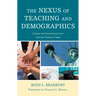The Nexus of Teaching and Demographics: Context and Connections From Colonial Times to Today