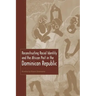 Reconstructing Racial Identity and the African Past in the Dominican Republic