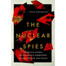 Nuclear Spies: America's Atomic Intelligence Operation Against Hitler and Stalin