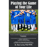 Playing the Game of Your Life