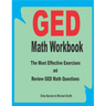 GED Math Workbook: The Most Effective Exercises and Review GED Math Questions