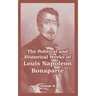 The Political and Historical Works of Louis Napoleon Bonaparte: Volume II
