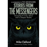 Stories from The Messengers: Accounts of Owls, UFOs and a Deeper Reality