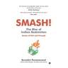 SMASH! The Rise of Indian Badminton: Stories of Grit and Triumph