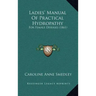 Ladies' Manual Of Practical Hydropathy: For Female Diseases (1861)