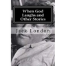 When God Laughs and Other Stories