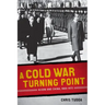 A Cold War Turning Point: Nixon and China, 1969-1972