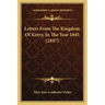 Letters From The Kingdom Of Kerry, In The Year 1845 (1847)