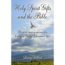 Holy Spirit Gifts and the Bible: How to receive power for living a Godly Christian Life!