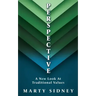 P E R S P E CT I V E: A New Look At Traditional Values