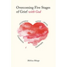 Overcoming Five Stages of Grief with God