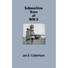 Submachine Guns of WWII