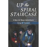 Up The Spiral Staircase: A Bon Air Boys Adventure