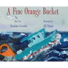 A Fine Orange Bucket
