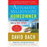 The Automatic Millionaire Homeowner: A Lifetime Plan to Finish Rich in Real Estate