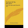 The Book of the Maccabees: From the Apocrypha Printed in 1611