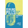 Perilous Pills: Protecting Yourself from Fluoroquinolone Injury