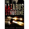 Thrillers: Suspense: The Lazarus Syndrome: Book 1 (horror, thriller, science fiction, mystery, police, murder, dark, conspiracy)