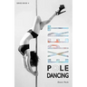 Expert Pole Dancing: For Fitness and Fun