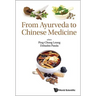 From Ayurveda to Chinese Medicine
