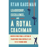 Leadership, Excellence, and a Royal Coachman: Observations from a Lifetime of Transitions from Corporate Life to Fly Fishing Guide
