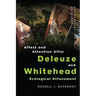 Affect and Attention After Deleuze and Whitehead: Ecological Attunement