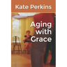 Aging with Grace