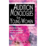 Audition Monologues for Young Women: Contemporary Audition Pieces for Aspiring Actresses
