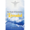 The Book Of Revelation Revealed